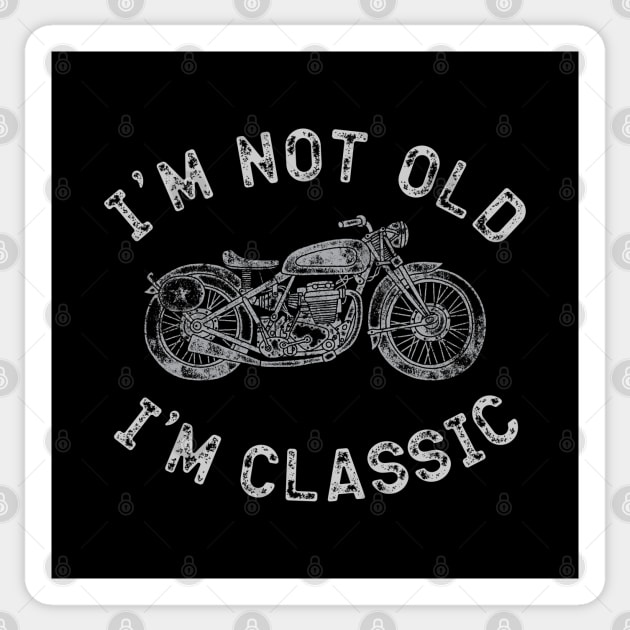 Im Not Old Im Classic Sticker by MIKOLTN